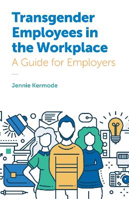 Transgender Employees in the Workplace by Jennie Kermode