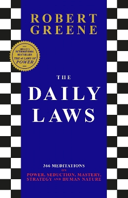 The Daily Laws: 366 Meditations from the author of the bestselling The 48 Laws of Power by Robert Greene