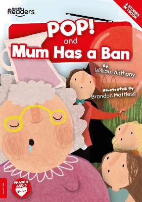 POP! and Mum Has a Ban by William Anthony