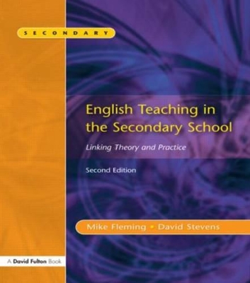 English Teaching in the Secondary School 2/e: Linking Theory and Practice by Mike Fleming