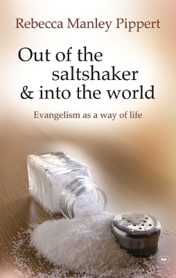 Out of the Saltshaker and into the World by Rebecca Manley Pippert