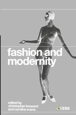 Fashion and Modernity by Caroline Evans