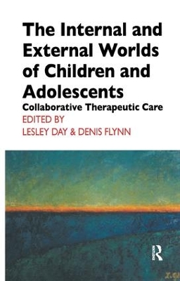 Internal and External Worlds of Children and Adolescents by Lesley Day