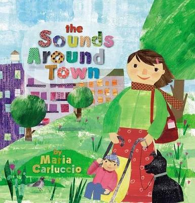 Sounds Around Town by Maria Carluccio