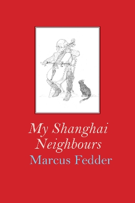 My Shanghai Neighbours book