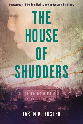 House of Shudders by Jason K Foster