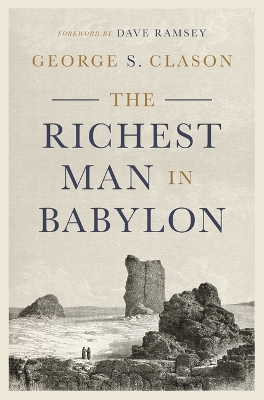 The Richest Man in Babylon by George S. Clason