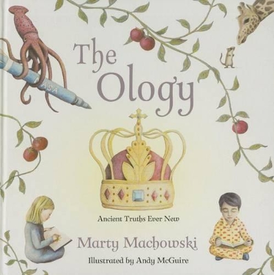 The Ology: Ancient Truths, Ever New book