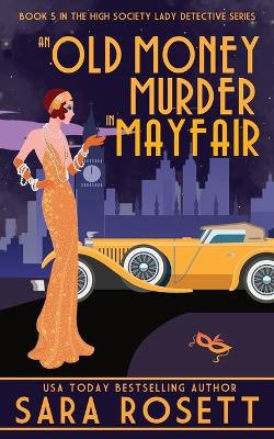 An Old Money Murder in Mayfair by Sara Rosett