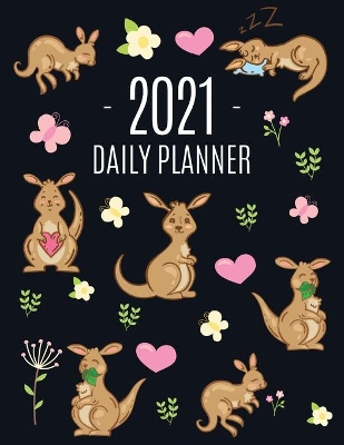 Kangaroo Daily Planner 2021: Cute Animal Calendar Scheduler for Girls Pretty & Large Weekly Agenda with Australian Outback Animal, Pink Hearts + Butterflies January - December Monthly Spreads For Appointments, Goals, Work, Office, College, School book