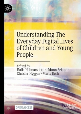 Understanding The Everyday Digital Lives of Children and Young People book