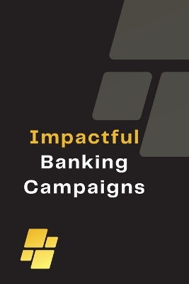 Impactful Banking Campaigns book