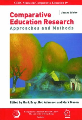 Comparative Education Research – Approaches and Methods 2e by Mark Bray