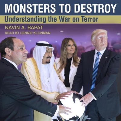 Monsters to Destroy: Understanding the War on Terror by Dennis Kleinman