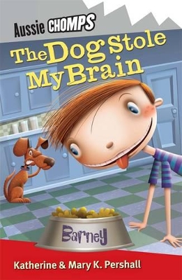 Dog Stole My Brain: Aussie Chomps book