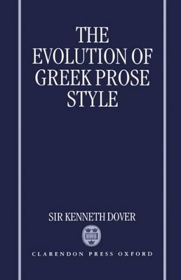 Evolution of Greek Prose Style book