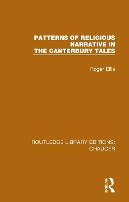 Patterns of Religious Narrative in the Canterbury Tales by Roger Ellis