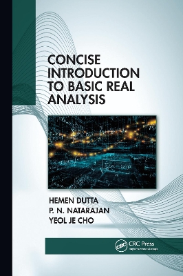 Concise Introduction to Basic Real Analysis by Hemen Dutta