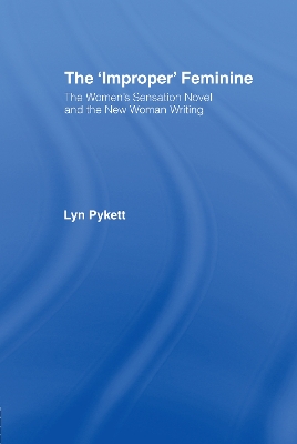 The 'Improper' Feminine by Lyn Pykett