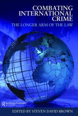 Combating International Crime by Steven David Brown