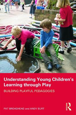 Understanding Young Children's Learning through Play by Pat Broadhead