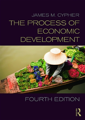 The The Process of Economic Development by James Cypher