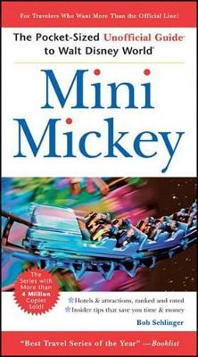 Mini Mickey: The Pocket-sized Unofficial Guide to Walt Disney World book