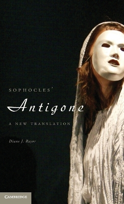 Sophocles' Antigone by Diane J. Rayor