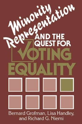 Minority Representation and the Quest for Voting Equality by Bernard Grofman