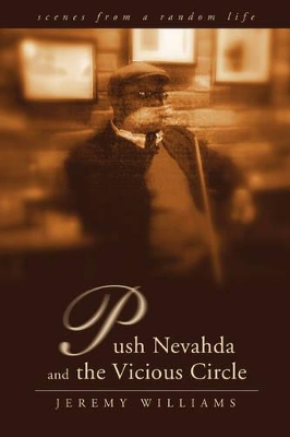 Push Nevahda and the Vicious Circle: Scenes from a Random Life book