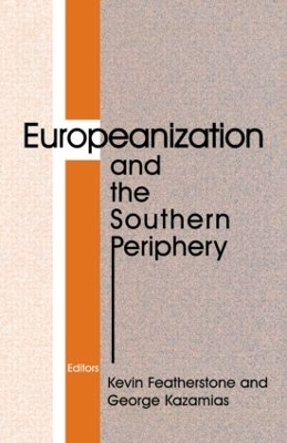 Europeanization and the Southern Periphery by Kevin Featherstone