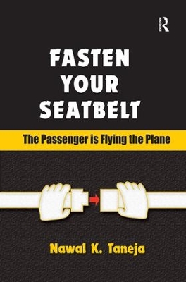 Fasten Your Seatbelt: The Passenger is Flying the Plane book