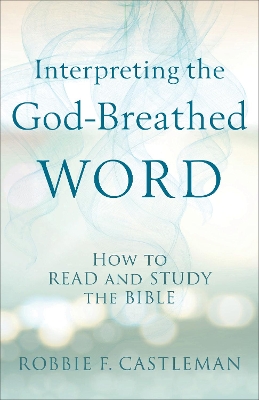 Interpreting the God-Breathed Word book