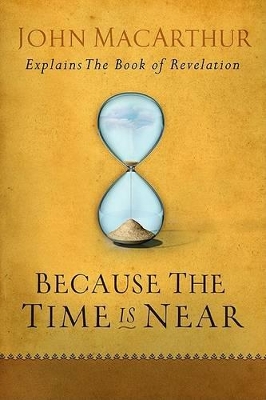 Because the Time Is Near book