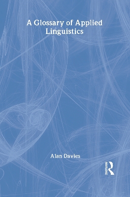 A Glossary of Applied Linguistics by Alan Davies