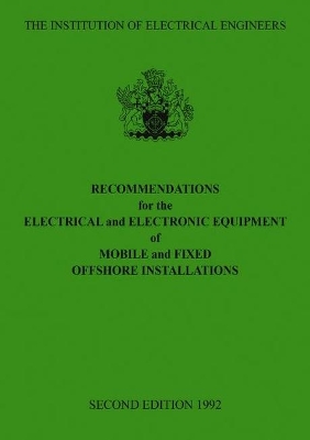 Recommendations for the Electrical and Electronic Equipment of Mobile and Fixed Offshore Installations book