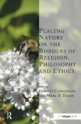 Placing Nature on the Borders of Religion, Philosophy and Ethics book