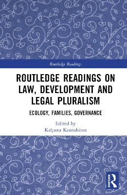 Routledge Readings on Law, Development and Legal Pluralism: Ecology, Families, Governance book