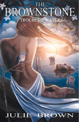 The Brownstone: Troubled Waters by Julie Brown