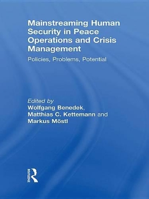Mainstreaming Human Security in Peace Operations and Crisis Management: Policies, Problems, Potential book