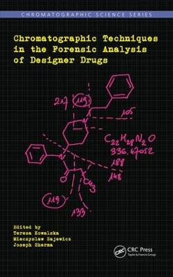 Chromatographic Techniques in the Forensic Analysis of Designer Drugs book
