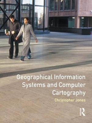 Geographical Information Systems and Computer Cartography book