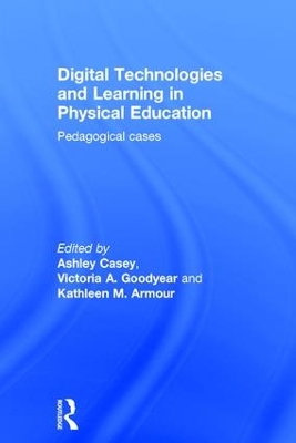 Digital Technologies and Learning in Physical Education book