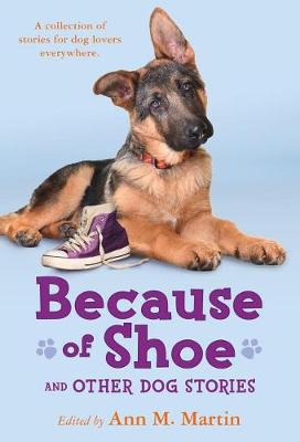 Because of Shoe and Other Dog Stories by MS Margarita Engle