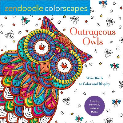Zendoodle Colorscapes: Outrageous Owls: Wacky Birds to Color and Display book