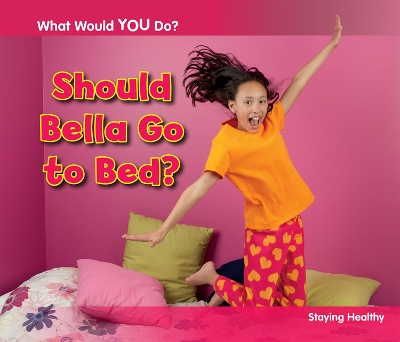 Should Bella Go to Bed? book
