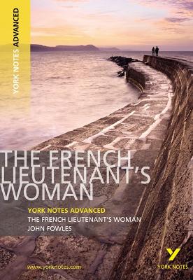 French Lieutenant's Woman: York Notes Advanced book