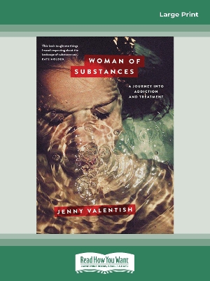 Woman of Substances: A Journey into Addiction and Treatment by Jenny Valentish