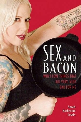 Sex and Bacon book