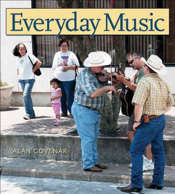 Everyday Music by Alan B Govenar